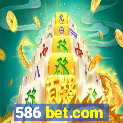 586 bet.com